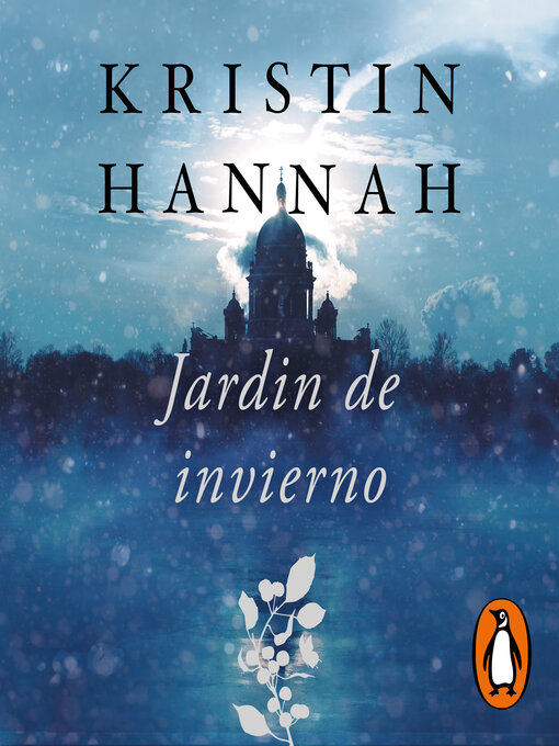 Title details for Jardín de invierno by Kristin Hannah - Available